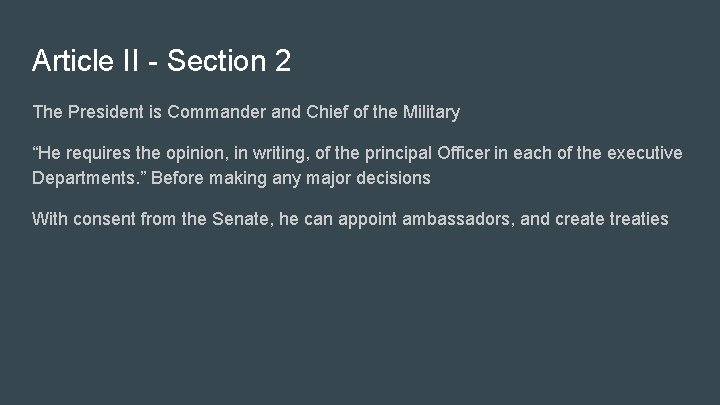 Article II - Section 2 The President is Commander and Chief of the Military