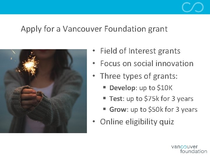 Apply for a Vancouver Foundation grant • Field of Interest grants • Focus on