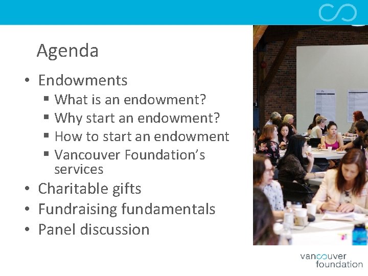 Agenda • Endowments § What is an endowment? § Why start an endowment? §
