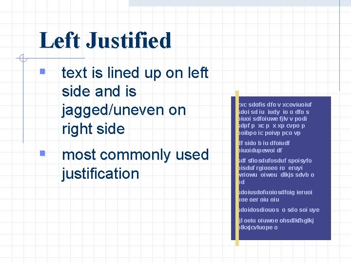 Left Justified § text is lined up on left side and is jagged/uneven on