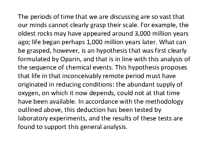 The periods of time that we are discussing are so vast that our minds