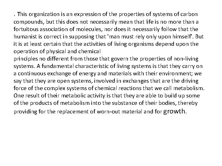 . This organization is an expression of the properties of systems of carbon compounds,