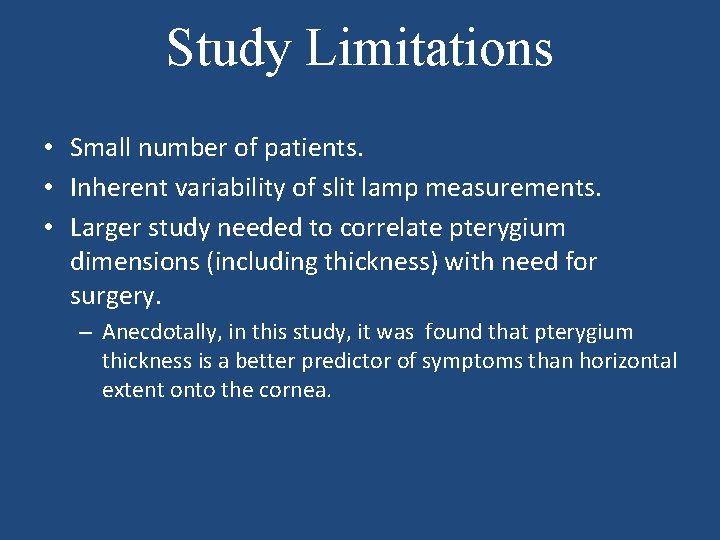 Study Limitations • Small number of patients. • Inherent variability of slit lamp measurements.