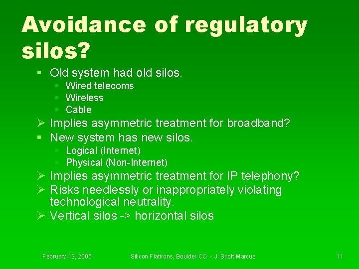 Avoidance of regulatory silos? § Old system had old silos. § Wired telecoms §