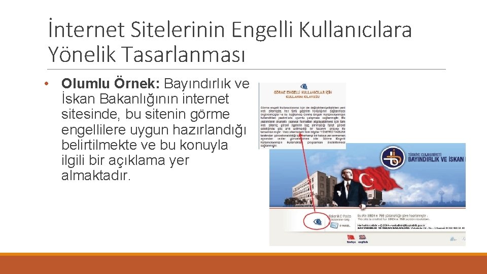 İnternet Sitelerinin Engelli Kullanıcılara Yönelik Tasarlanması • Olumlu Örnek: Bayındırlık ve İskan Bakanlığının internet