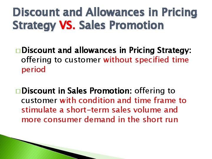 Discount and Allowances in Pricing Strategy VS. Sales Promotion � Discount and allowances in