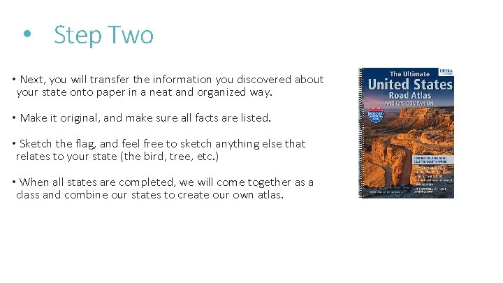  • Step Two • Next, you will transfer the information you discovered about