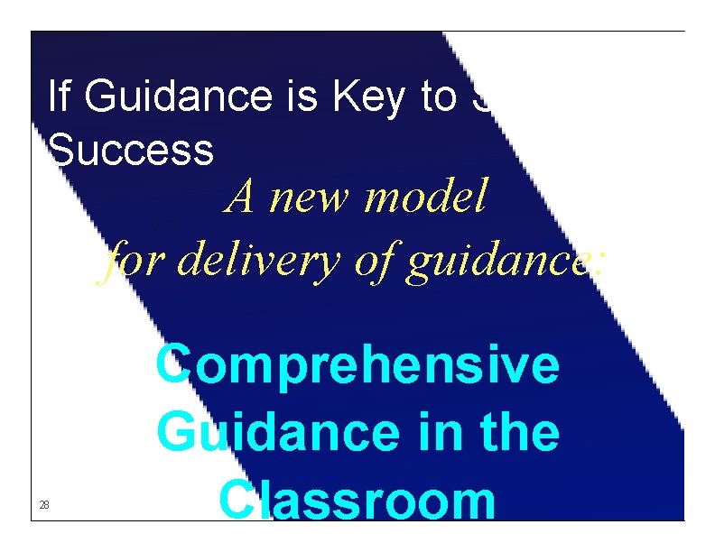 If Guidance is Key to Student Success A new model for delivery of guidance: