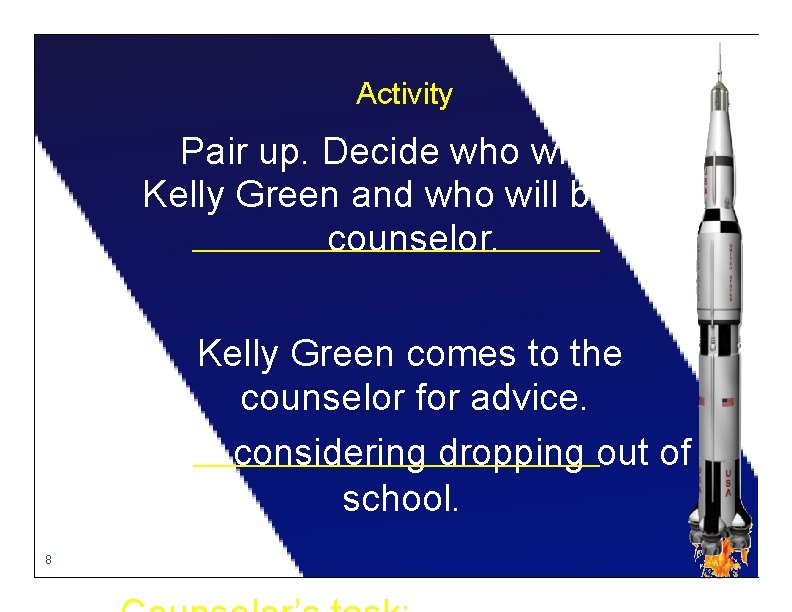 Activity Pair up. Decide who will be Kelly Green and who will be the