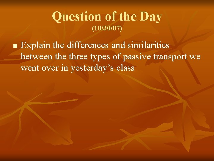 Question of the Day (10/30/07) n Explain the differences and similarities between the three