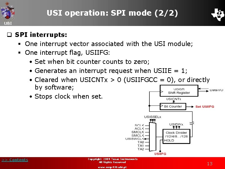 USI operation: SPI mode (2/2) UBI q SPI interrupts: § One interrupt vector associated