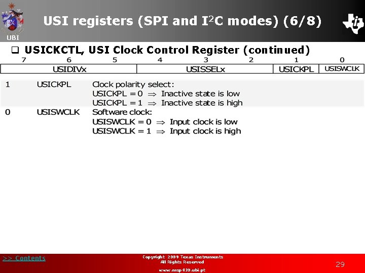 USI registers (SPI and I 2 C modes) (6/8) UBI q USICKCTL, USI Clock