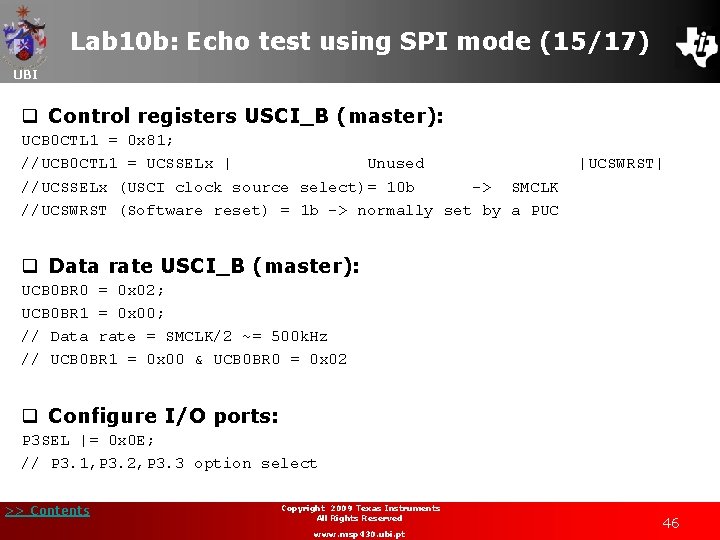 Lab 10 b: Echo test using SPI mode (15/17) UBI q Control registers USCI_B