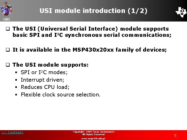 USI module introduction (1/2) UBI q The USI (Universal Serial Interface) module supports basic