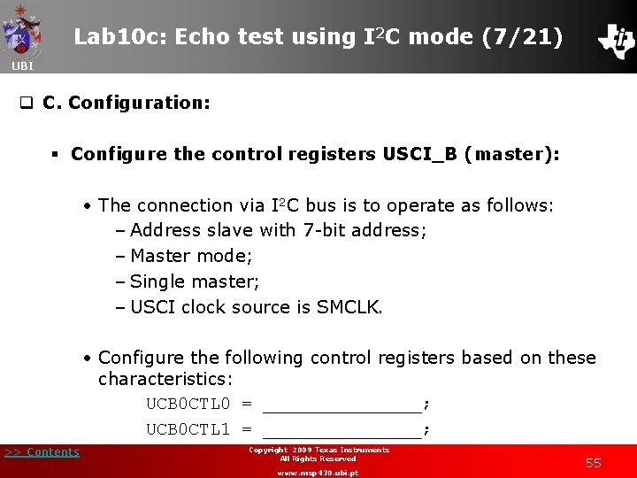 Lab 10 c: Echo test using I 2 C mode (7/21) UBI q C.