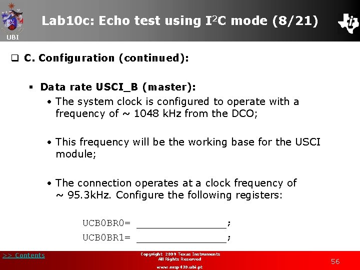 Lab 10 c: Echo test using I 2 C mode (8/21) UBI q C.