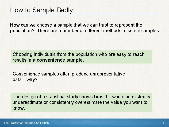 How to Sample Badly How can we choose a sample that we can trust