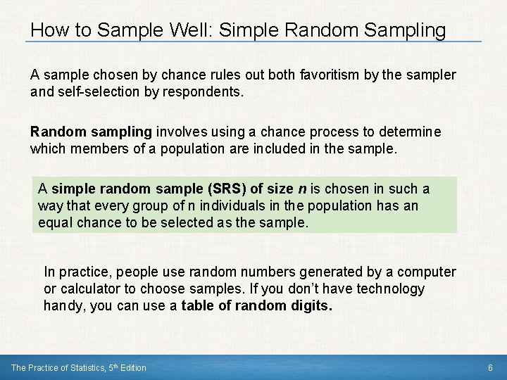 How to Sample Well: Simple Random Sampling A sample chosen by chance rules out
