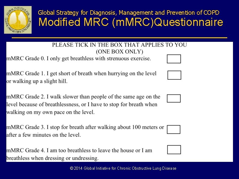 Global Strategy for Diagnosis, Management and Prevention of COPD Modified MRC (m. MRC)Questionnaire ©