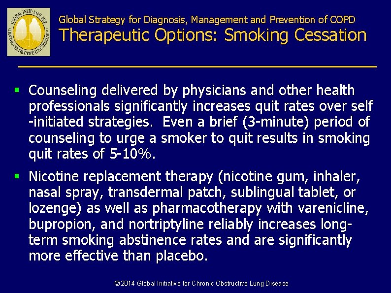 Global Strategy for Diagnosis, Management and Prevention of COPD Therapeutic Options: Smoking Cessation §