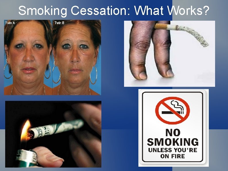 Smoking Cessation: What Works? 
