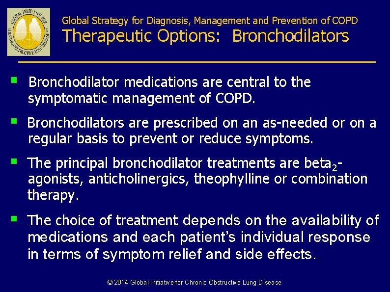 Global Strategy for Diagnosis, Management and Prevention of COPD Therapeutic Options: Bronchodilators § Bronchodilator