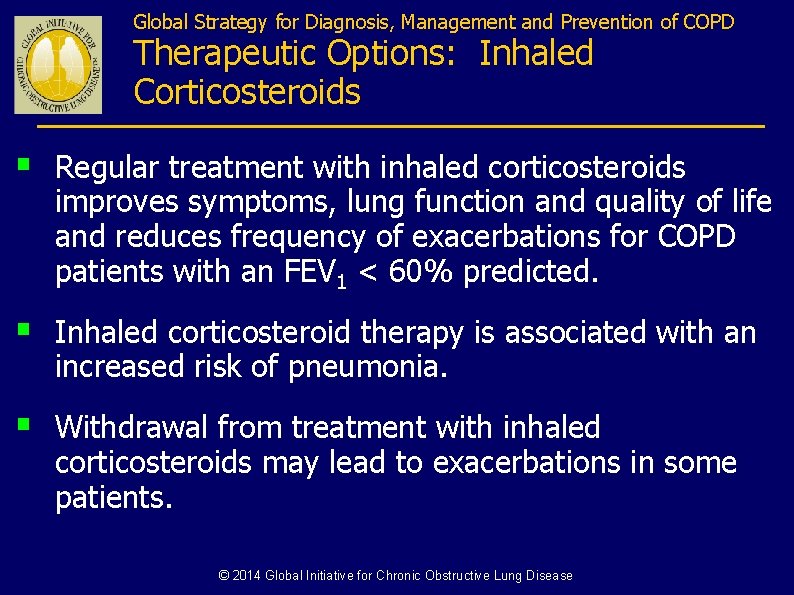 Global Strategy for Diagnosis, Management and Prevention of COPD Therapeutic Options: Inhaled Corticosteroids §