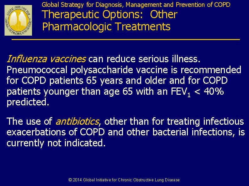 Global Strategy for Diagnosis, Management and Prevention of COPD Therapeutic Options: Other Pharmacologic Treatments
