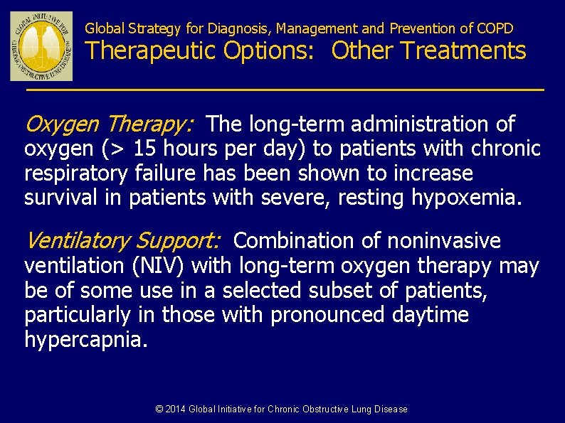 Global Strategy for Diagnosis, Management and Prevention of COPD Therapeutic Options: Other Treatments Oxygen