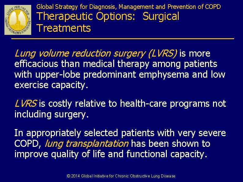 Global Strategy for Diagnosis, Management and Prevention of COPD Therapeutic Options: Surgical Treatments Lung