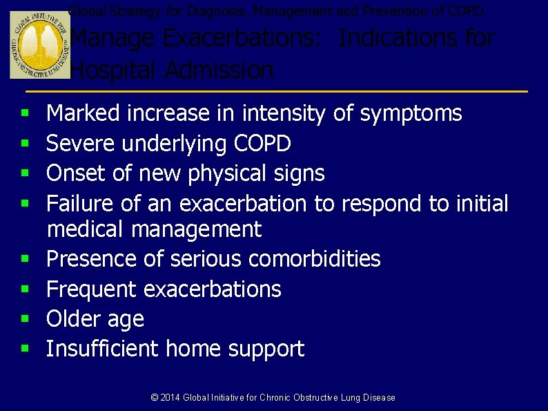 Global Strategy for Diagnosis, Management and Prevention of COPD Manage Exacerbations: Indications for Hospital