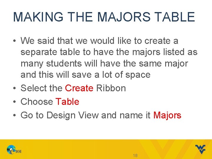 MAKING THE MAJORS TABLE • We said that we would like to create a