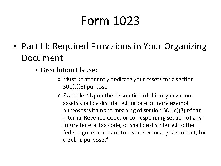 Form 1023 • Part III: Required Provisions in Your Organizing Document • Dissolution Clause: