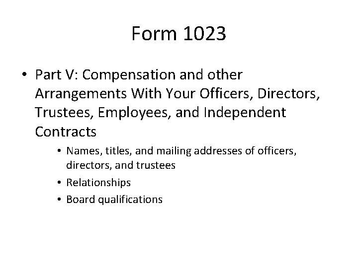 Form 1023 • Part V: Compensation and other Arrangements With Your Officers, Directors, Trustees,