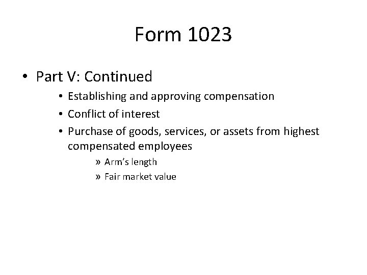Form 1023 • Part V: Continued • Establishing and approving compensation • Conflict of