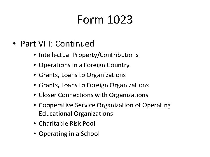 Form 1023 • Part VIII: Continued Intellectual Property/Contributions Operations in a Foreign Country Grants,