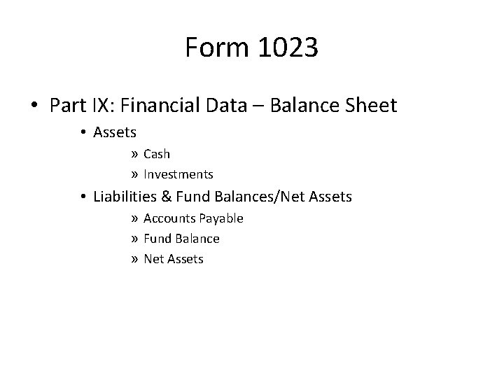 Form 1023 • Part IX: Financial Data – Balance Sheet • Assets » Cash