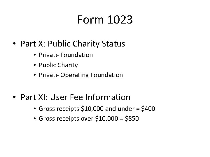 Form 1023 • Part X: Public Charity Status • Private Foundation • Public Charity