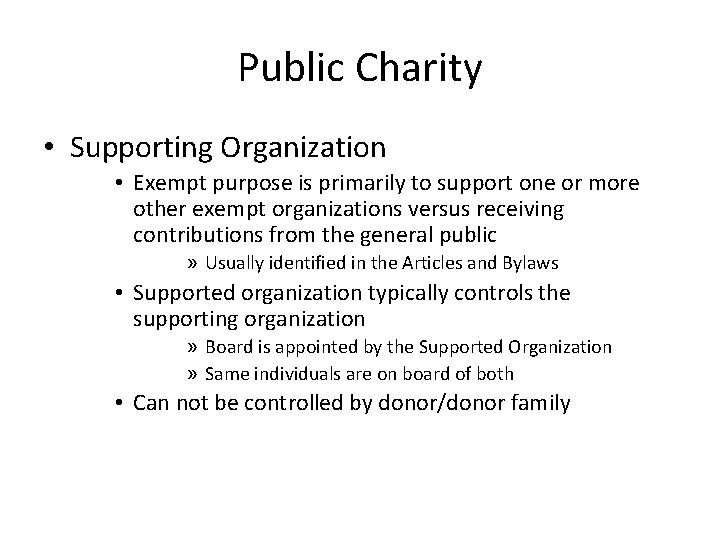 Public Charity • Supporting Organization • Exempt purpose is primarily to support one or