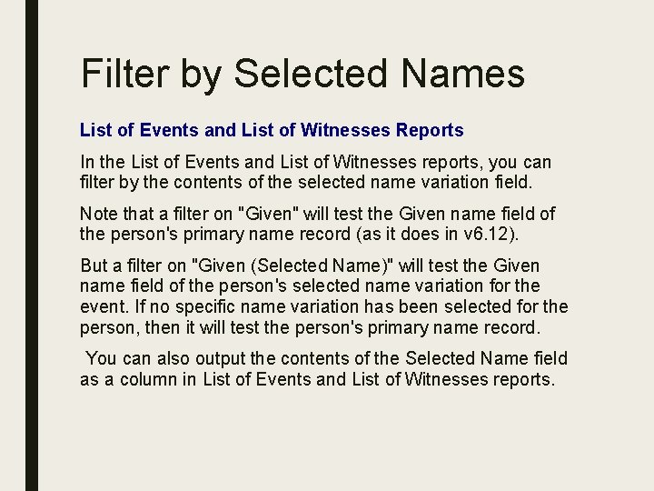 Filter by Selected Names List of Events and List of Witnesses Reports In the