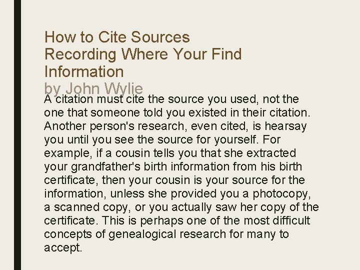 How to Cite Sources Recording Where Your Find Information by John Wylie A citation