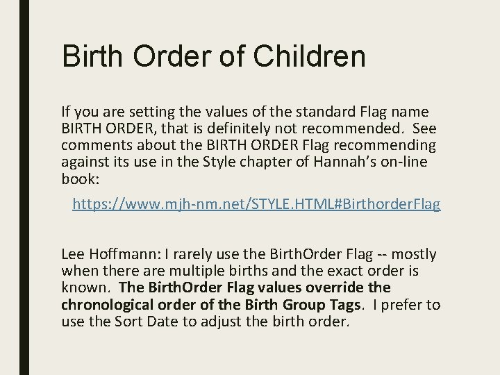 Birth Order of Children If you are setting the values of the standard Flag