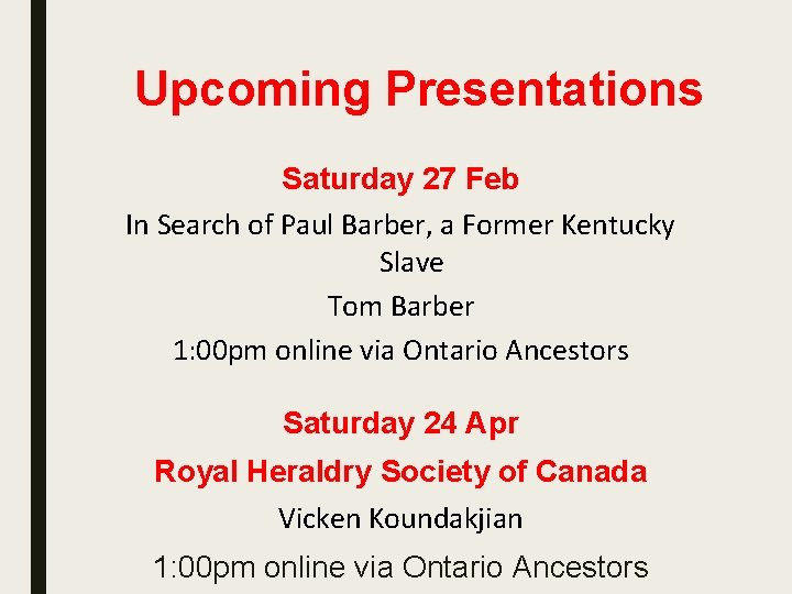 Upcoming Presentations Saturday 27 Feb In Search of Paul Barber, a Former Kentucky Slave