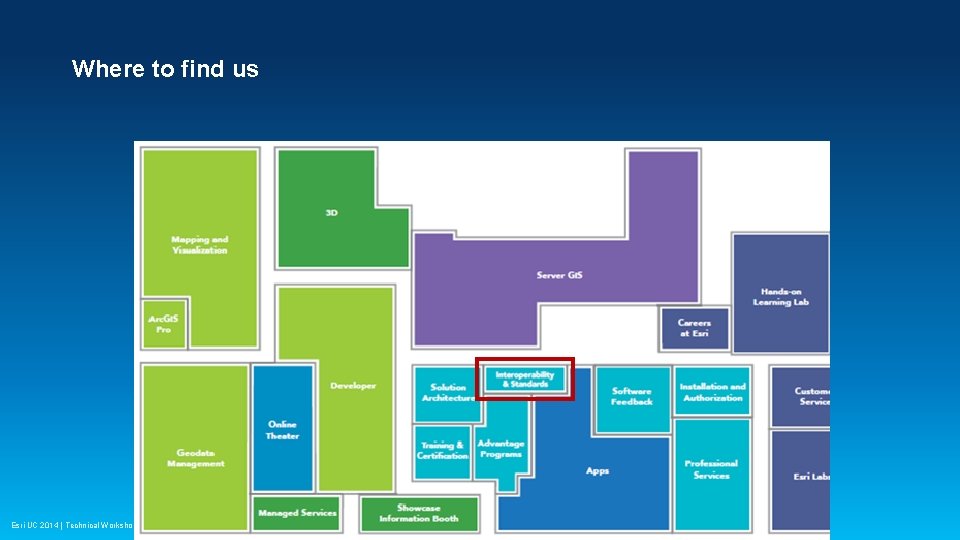 Where to find us Esri UC 2014 | Technical Workshop | Working with Metadata