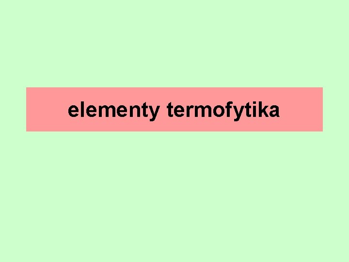 elementy termofytika 