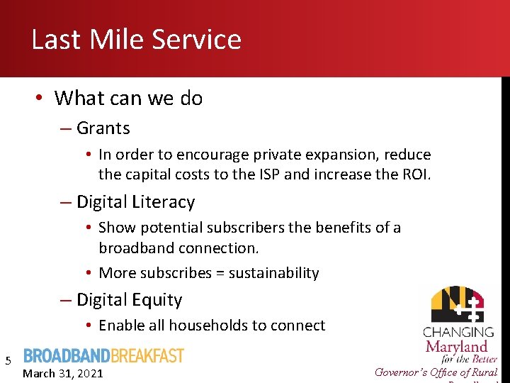 Last Mile Service • What can we do – Grants • In order to