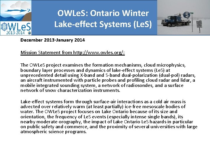 OWLe. S: Ontario Winter Lake-effect Systems (Le. S) December 2013 -January 2014 Mission Statement