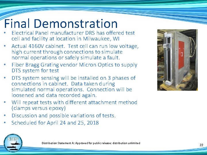 Final Demonstration • Electrical Panel manufacturer DRS has offered test cell and facility at
