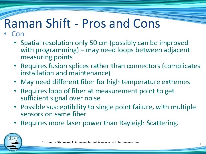 Raman Shift - Pros and Cons • Con • Spatial resolution only 50 cm