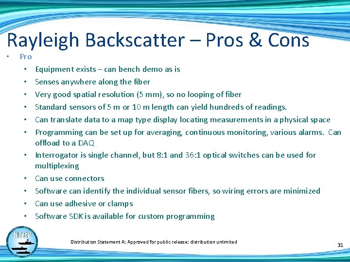 Rayleigh Backscatter – Pros & Cons • Pro • • • Equipment exists –